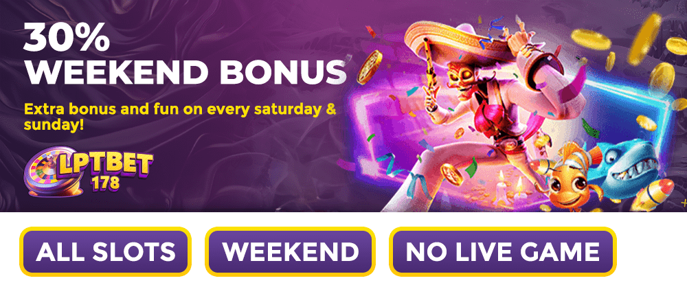 30% weekend bonus every Saturday and Sunday